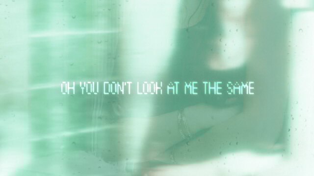 You Don't Look At Me The Same (Official Lyric Video)