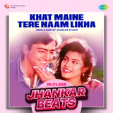 Khat Maine Tere Naam Likha