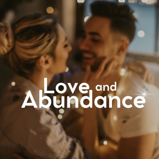 Love and Abundance