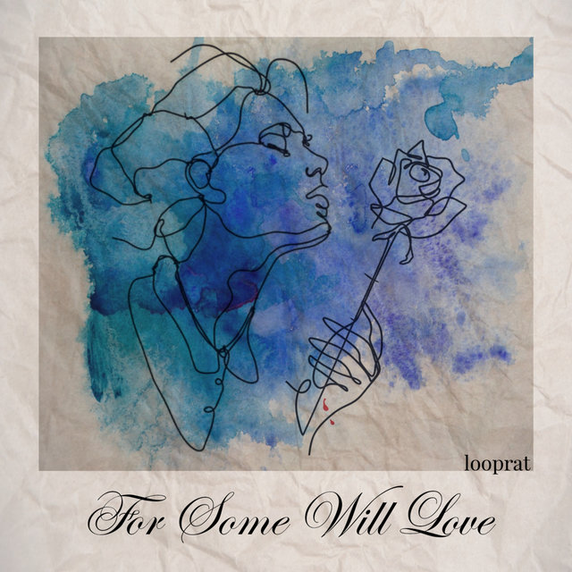 For Some Will Love