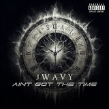 Ain't Got The Time