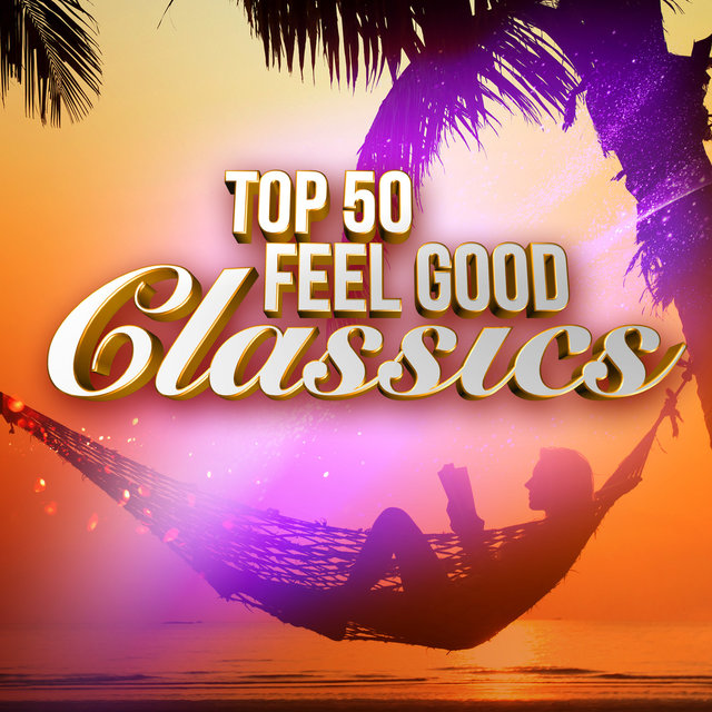 Top 50 Feel Good Classics