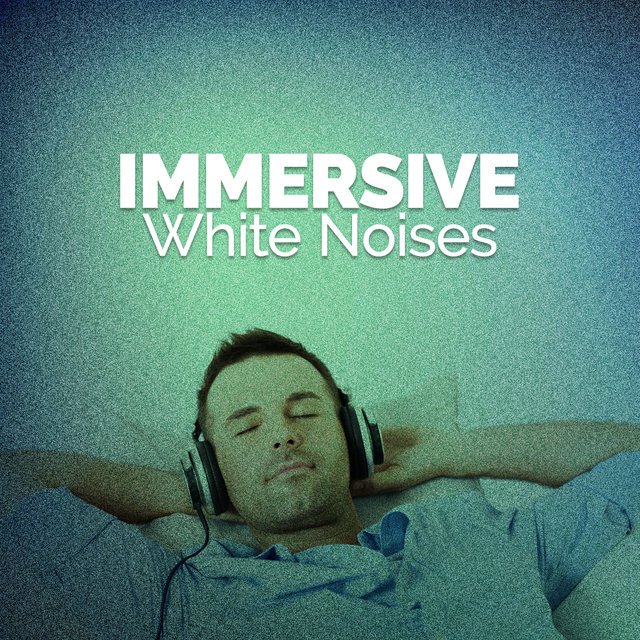 Immersive White Noises