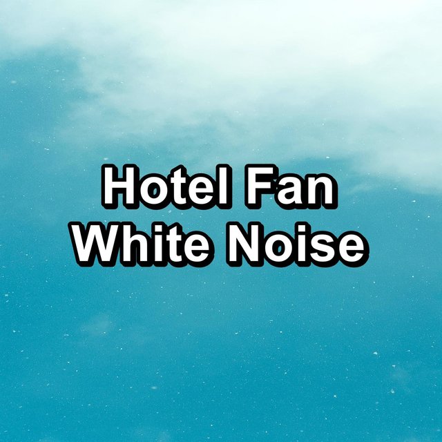 Hotel Fan White Noise