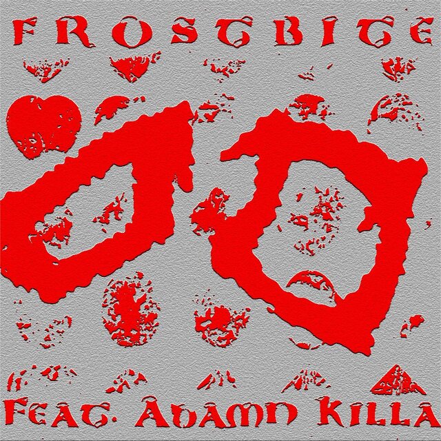 FROSTBITE (feat. Adamn Killa)
