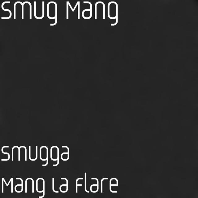 Smugga Mang La Flare