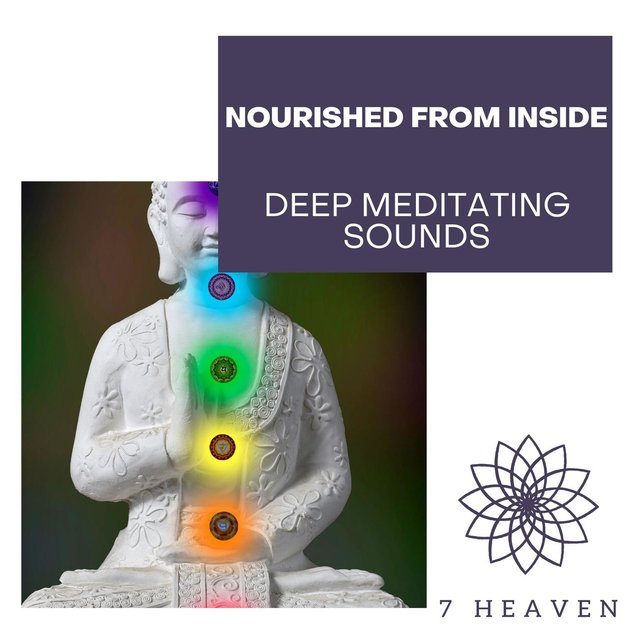 Nourished From Inside - Deep Meditating Sounds
