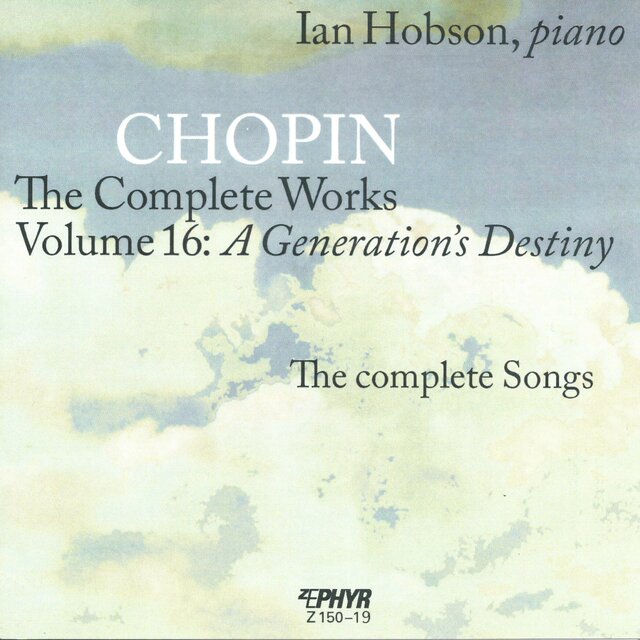 Chopin: The Complete Works, Vol. 16 – A Generation's Destiny