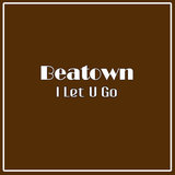 I Let U Go (Nu Ground Foundation Instrumental Cut)