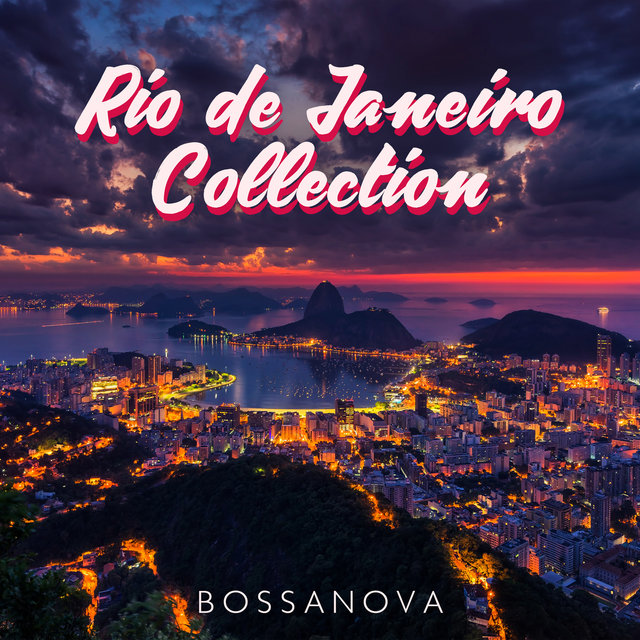 Rio de Janeiro Collection: Bossanova Chillax Music, Brazilian Jazz for Relaxing Lounge Sexy Moments