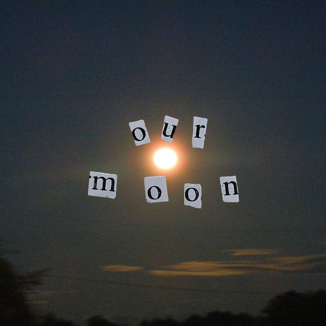 our moon