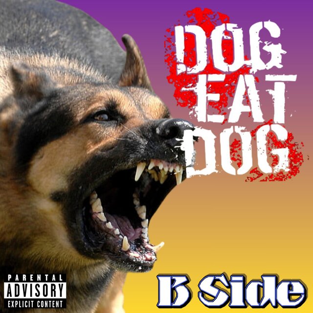 Dog Eat Dog (B-Side)