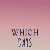 Which Days