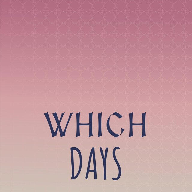Which Days