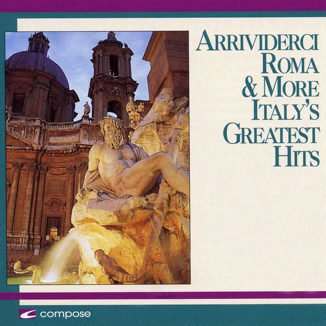 Arrivederci Roma & More Italy's Greatest Hits