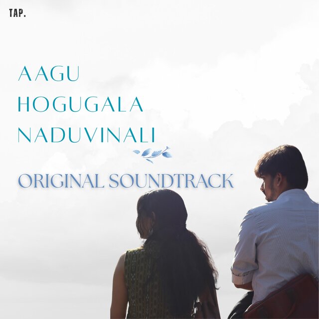 Aagu Hogugala Naduvinali (Original Motion Picture Soundtrack)