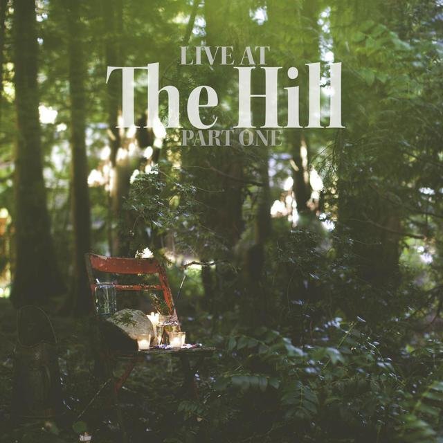 Live at the Hill, Pt. 1