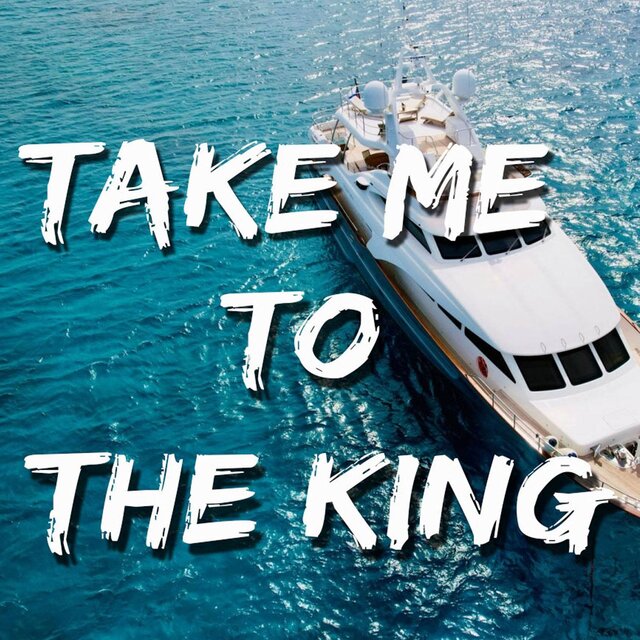 Take Me To The King