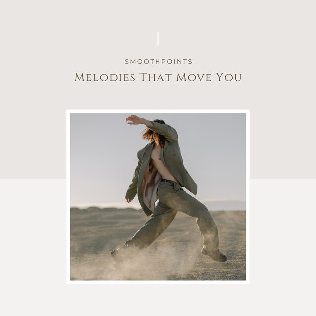 Melodies That Move You