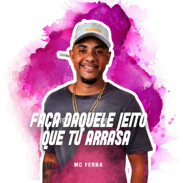 Faça Daquele Jeito Que Tu Arrasa