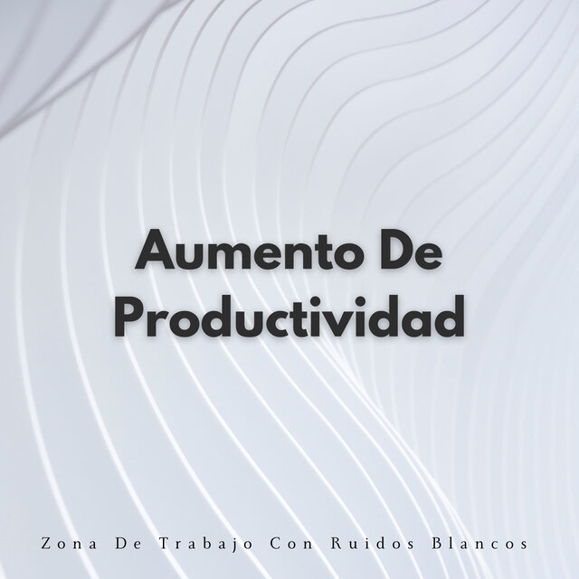 Aumento De Productividad: Zona De Trabajo Con Ruidos Blancos