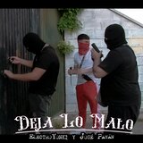 Deja Lo Malo