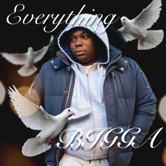 Everything Bigga