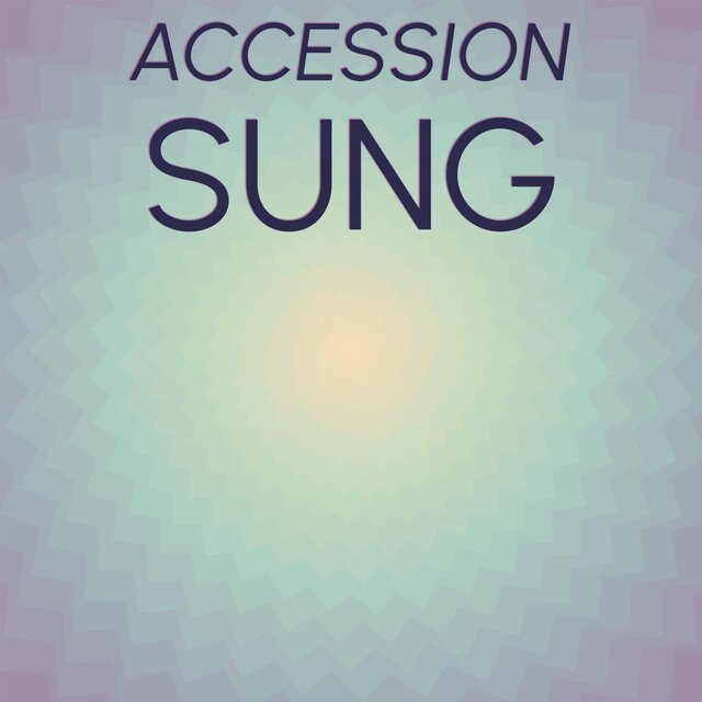 Accession Sung