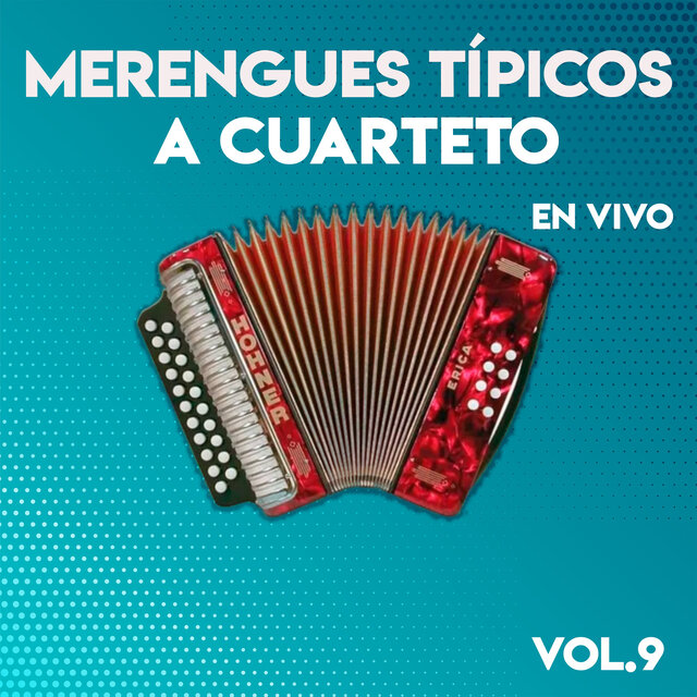 Merengues Tipicos a Cuarteto, Vol. 9 (Live)