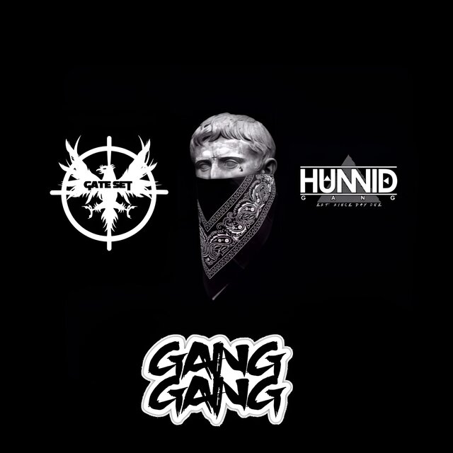 Gate Set & Hunnid Gang Presents Gang Gang