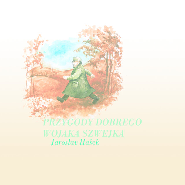 Przygody Dobrego Wojaka Szwejka