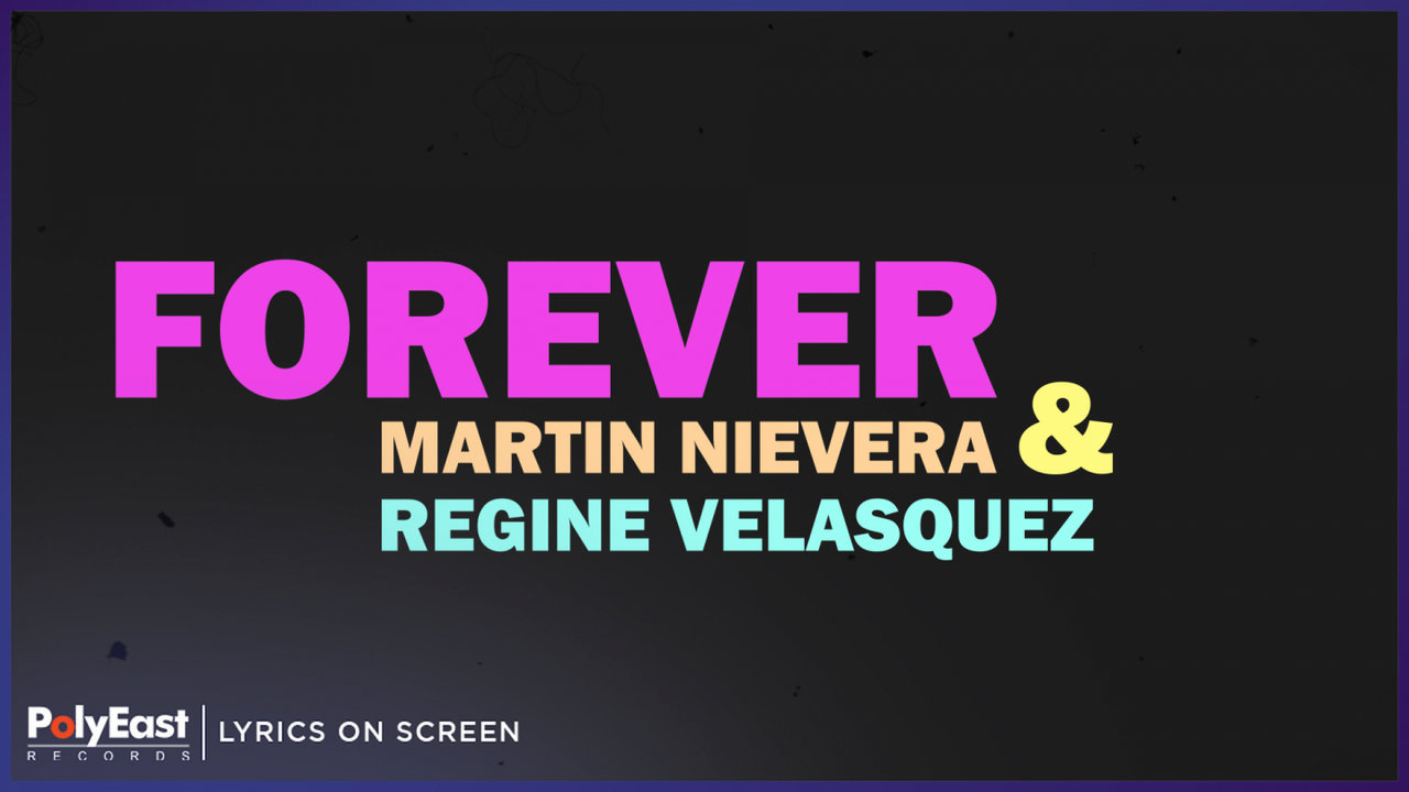 Martin Nievera & Regine Velasquez - Forever (Lyrics on Screen)