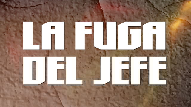 La Fuga Del Jefe