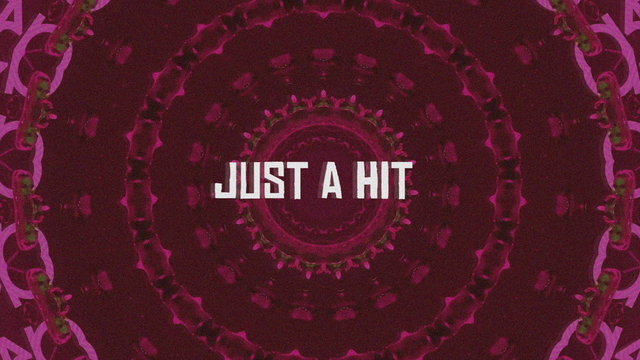 Just A Hit (Lyric Video)