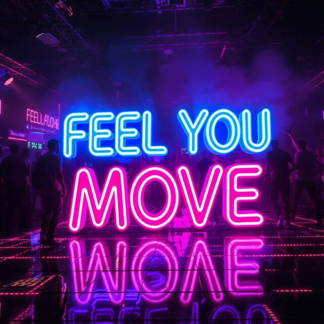 Feel You Move