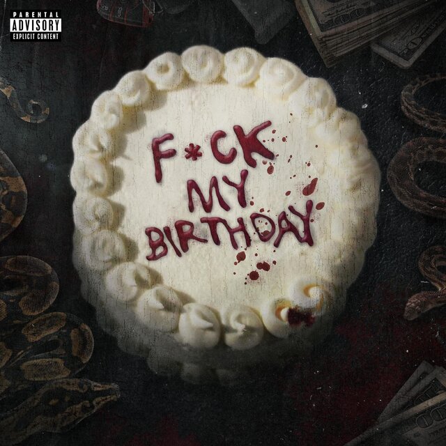 F*ck My Birthday