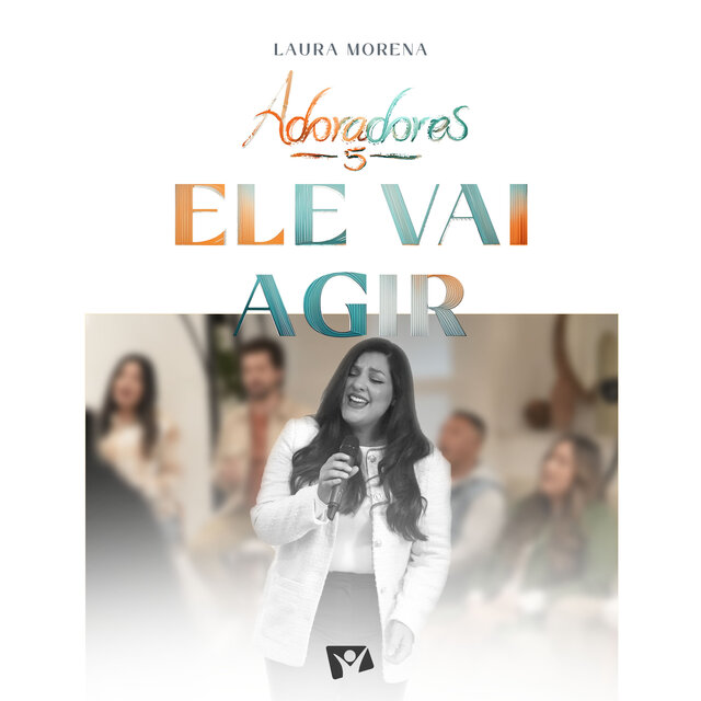 Ele Vai Agir (Adoradores 5) (Ao Vivo)