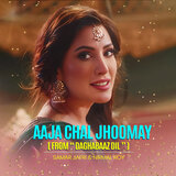Aaja Chal Jhoomay (From 