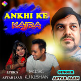 Ankhi Ke Kajra