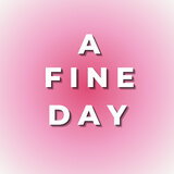 A Fine Day