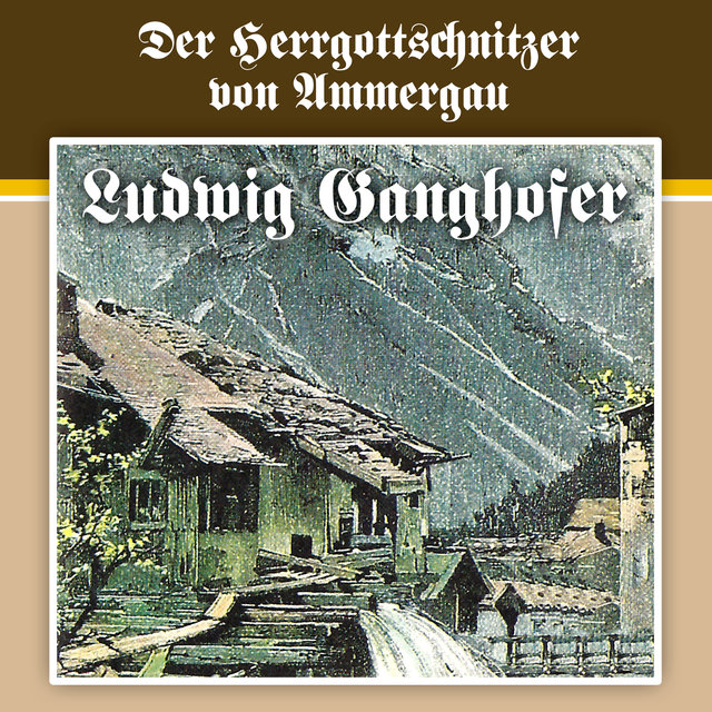 Folge 4: Der Herrgottschnitzer von Ammergau