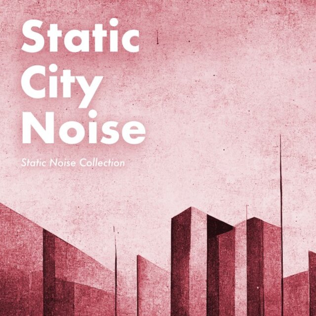 Static City Noise