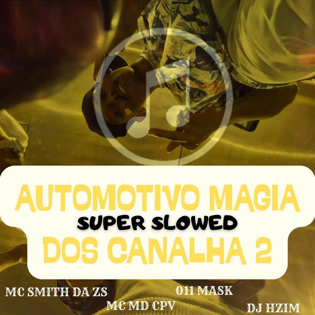 Automotivo Magia dos Canalhas 2 (SUPER SLOWED)