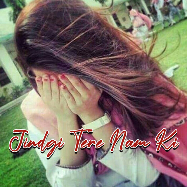 Jindgi Tere Nam Ki