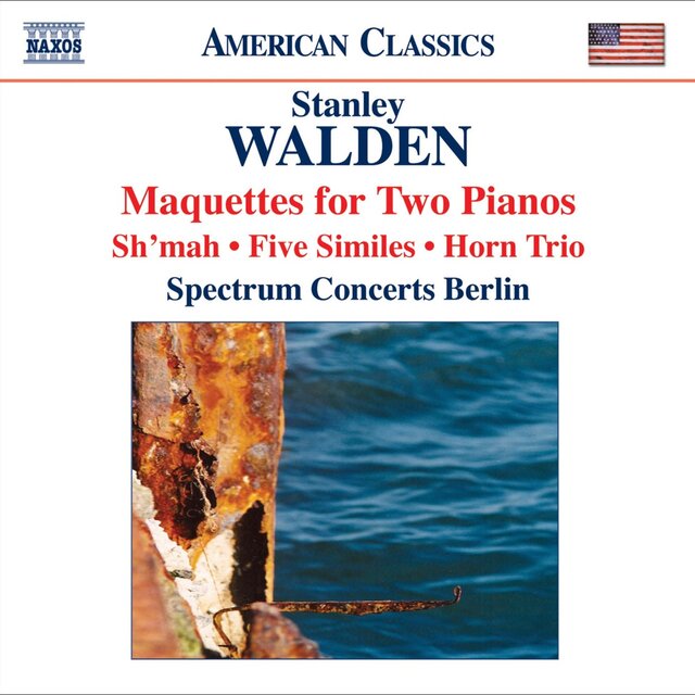 Walden, S.: Maquettes / Sh'Mah / 5 Similes / Horn Trio (Spectrum Concerts Berlin)