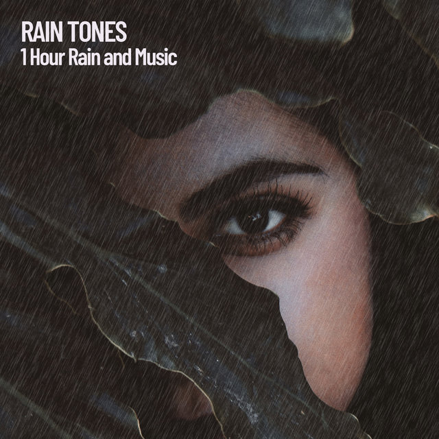 Rain Tones: 1 Hour Rain and Music