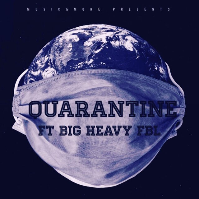 Quarantine (feat. Big Heavy FBL)