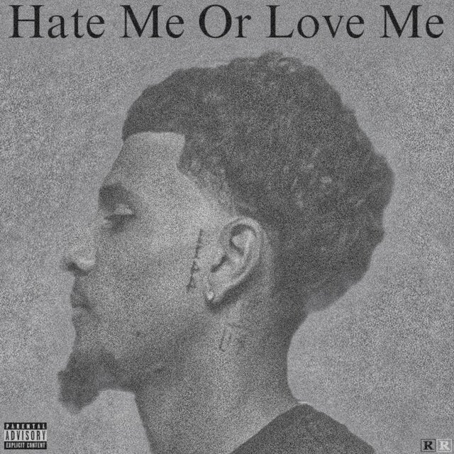 Hate Me Or Love Me