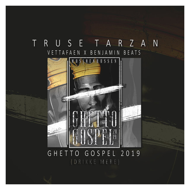 Ghetto Gospel 2019 (Drikke Mere)