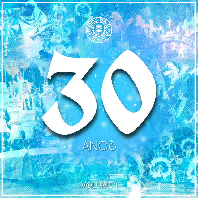 Primos da Ilha: 30 Anos, Vol. 1